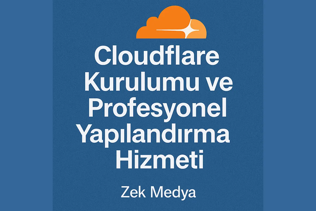 Cloudflare kurulumu ve profesyonel yapılandırma hizmeti, Zek Medya tarafından sunulan site hızlandırma ve güvenlik çözümleri.